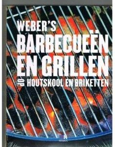 Weber Receptenboek: Barbecueën met houtskool en briketten -